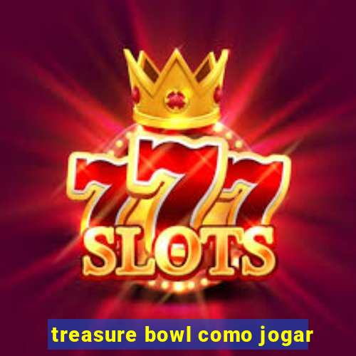 treasure bowl como jogar